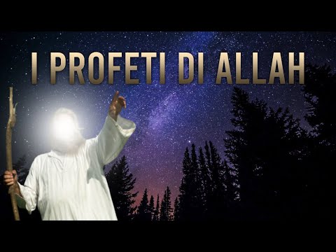 I PROFETI DI ALLAH ᴴᴰ