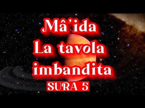 SURA 5 AL MA’IDA LA TAVOLA IMBANDITA CORANO AUDIO IN ITALIANO