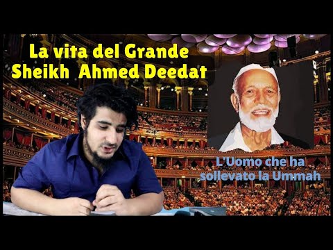 Storia del Sheikh Ahmed Deedat e la predicazione all’ Islam  – biografia ed insegnamenti