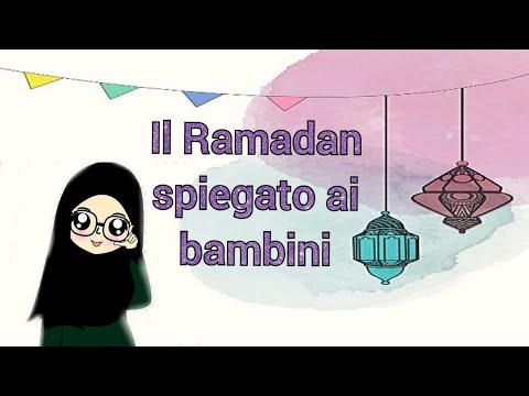 Il Ramadan spiegato ai bambini شرح شهر رمضان للأطفال بالايطالية