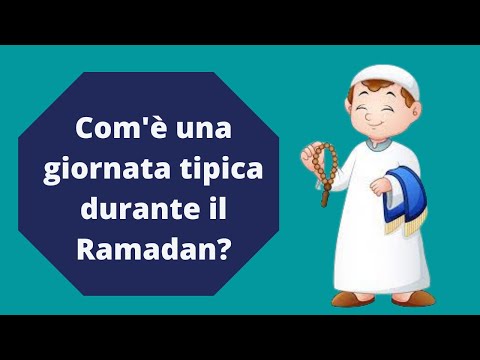 Com’è una giornata tipica durante il Ramadan?